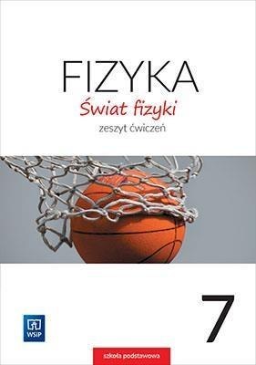 Fizyka SP 7 Świat fizyki ćw. WSiP Fizyka SP 7 Świat fizyki ćw. WSiP