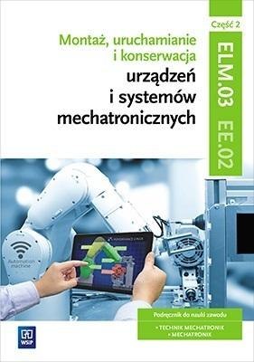 Montaż, uruchamianie i konserwacja urz. cz2 ELM.03 Montaż, uruchamianie i konserwacja urz. cz2 ELM.03
