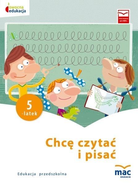 Owocna edukacja. Chcę czytać i pisać. Pięciolatek Owocna edukacja. Chcę czytać i pisać. Pięciolatek