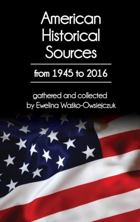 American Historical Sources from 1945 to 2016 American Historical Sources from 1945 to 2016