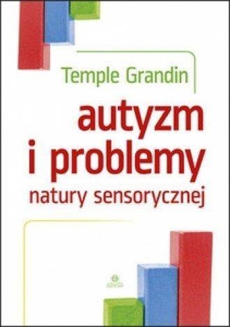 Autyzm i problemy natury sensorycznej Autyzm i problemy natury sensorycznej