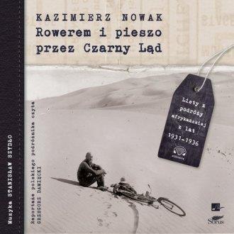 Rowerem i pieszo przez Czarny Ląd. Audiobook Rowerem i pieszo przez Czarny Ląd. Audiobook