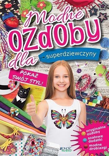 Modne ozdoby dla superdziewczyny. Pokaż swój styl Modne ozdoby dla superdziewczyny. Pokaż swój styl