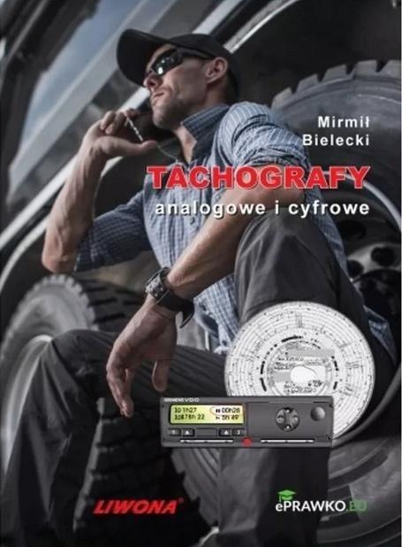 Tachografy analogowe i cyfrowe wyd.3 Tachografy analogowe i cyfrowe wyd.3
