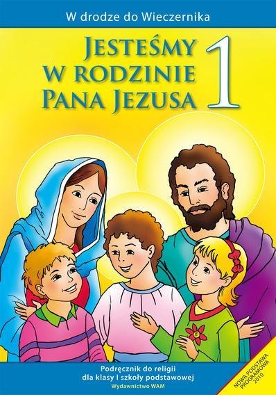 Katechizm SP 1 Jesteśmy w rodzinie podr WAM Katechizm SP 1 Jesteśmy w rodzinie podr WAM
