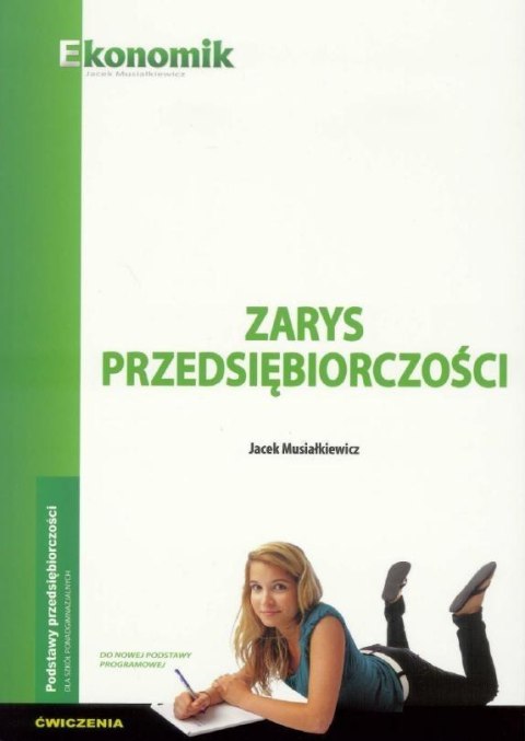 Zarys przedsiębiorczości ćwiczenia EKONOMIK Zarys przedsiębiorczości ćwiczenia EKONOMIK