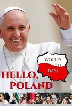 Hello, Poland! World Youth Days Hello, Poland! World Youth Days