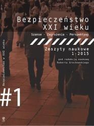 Bezpieczeństwo XXI wieku T.1 Bezpieczeństwo XXI wieku T.1