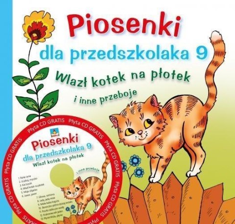 Piosenki dla przedszkolaka 9 Wlazł kotek na płotek Piosenki dla przedszkolaka 9 Wlazł kotek na płotek