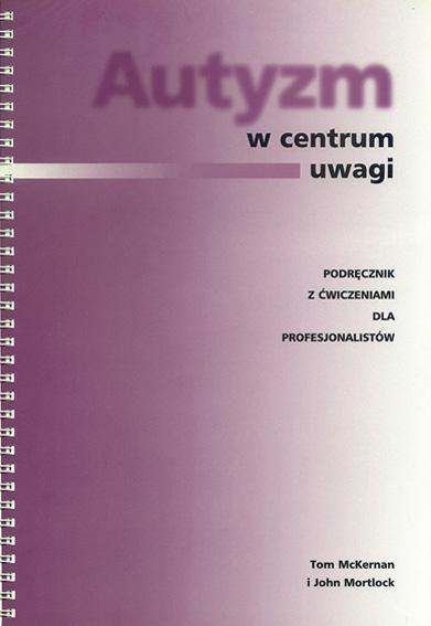 Autyzm w centrum uwagi Autyzm w centrum uwagi