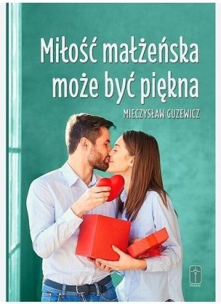 Miłość małżeńska może być piękna