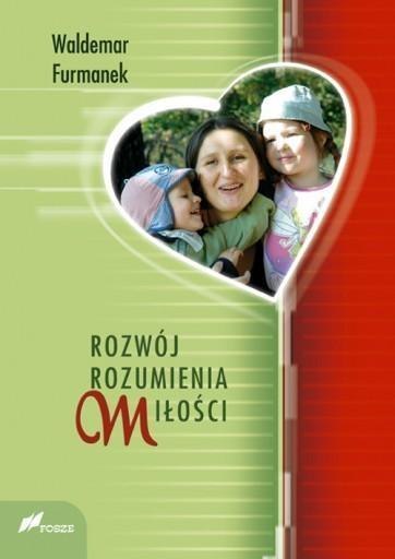 Rozwój rozumienia miłości Rozwój rozumienia miłości