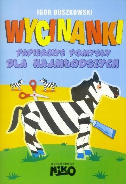 Wycinanki. Papierowe pomysły dla najmłodszych Wycinanki. Papierowe pomysły dla najmłodszych