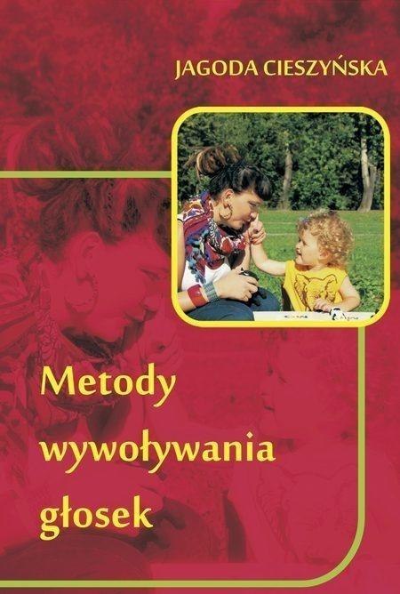 Metody wywoływania głosek Metody wywoływania głosek