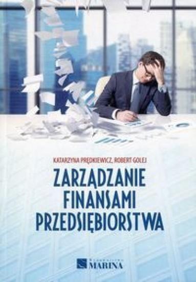 Zarządzanie finansami przedsiębiorstwa Zarządzanie finansami przedsiębiorstwa