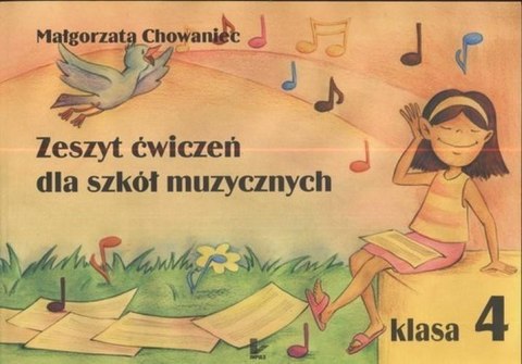 Zeszyt ćwiczeń dla szkół muzycznych klasa 4 Zeszyt ćwiczeń dla szkół muzycznych klasa 4