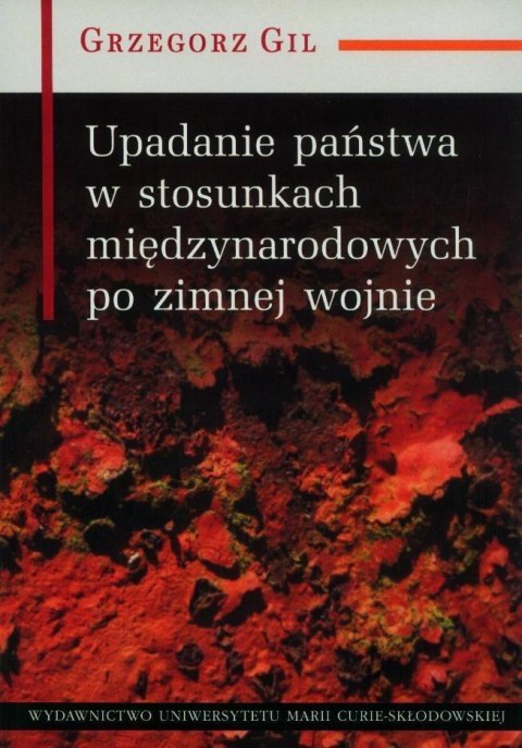 Upadanie państwa w stosunkach międzynarodowych Upadanie państwa w stosunkach międzynarodowych