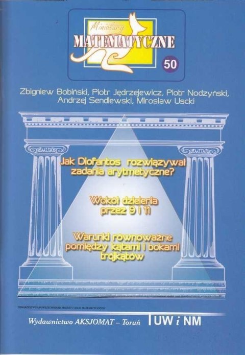 Miniatury matematyczne 50 Jak Diofantos.. Miniatury matematyczne 50 Jak Diofantos..