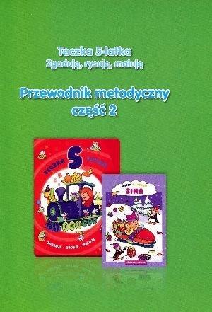 Teczka 5-latka. Zgaduję... Przew. metodyczny cz.2 Teczka 5-latka. Zgaduję... Przew. metodyczny cz.2