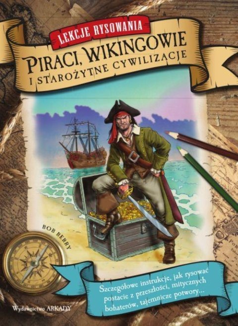 Lekcje rysowania. Piraci, Wikingowie... Lekcje rysowania. Piraci, Wikingowie...