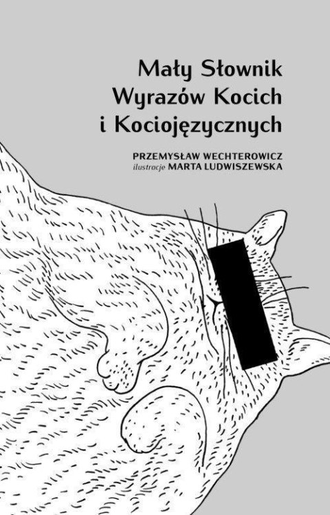 Mały słownik wyrazów kocich i kociojęzycznych Mały słownik wyrazów kocich i kociojęzycznych