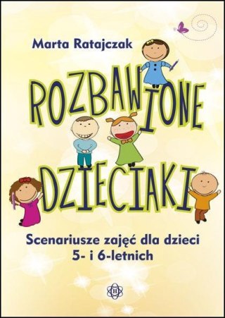 Rozbawione dzieciaki. Scenariusze zajęć...