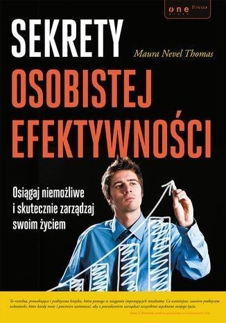 Sekrety osobistej efektywności. Sekrety osobistej efektywności.