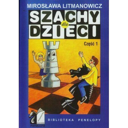 Szachy dla dzieci. Część 1 Szachy dla dzieci. Część 1