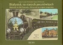 Białystok na starych pocztówkach Białystok na starych pocztówkach