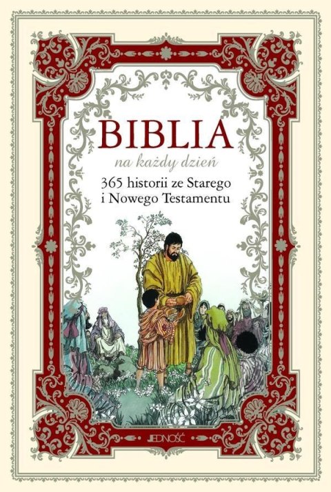 Biblia na każdy dzień. 365 historii ze ST i NT Biblia na każdy dzień. 365 historii ze ST i NT