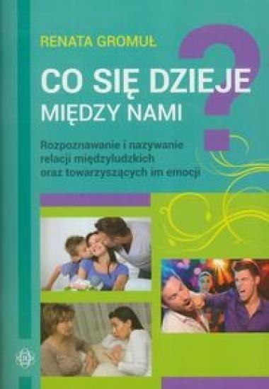 Co się dzieje między nami? Rozpoznawanie i nazyw. Co się dzieje między nami? Rozpoznawanie i nazyw.