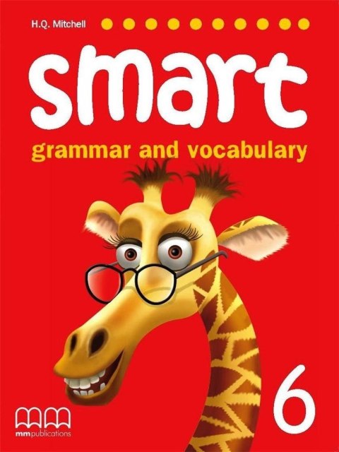 Smart Grammar and Vocabulary 6 SB MM PUBLICATIONS Smart Grammar and Vocabulary 6 SB MM PUBLICATIONS