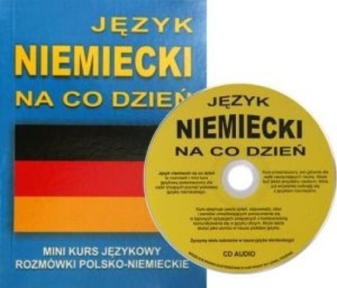 Język niemiecki na co dzień. Mini kurs + CD Język niemiecki na co dzień. Mini kurs + CD