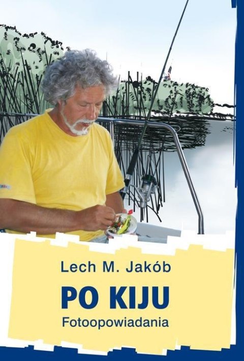 Po kiju. Fotoopowiadania Po kiju. Fotoopowiadania