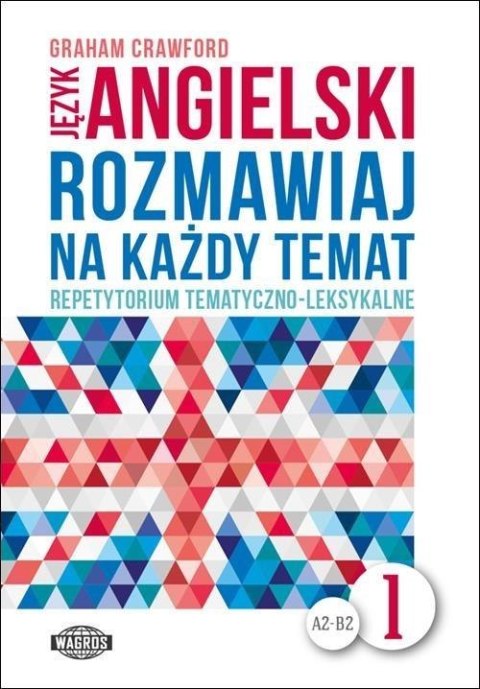 Rozmawiaj na każdy temat - język angielski 1 Rozmawiaj na każdy temat - język angielski 1