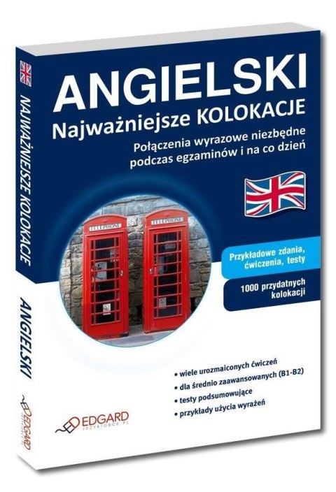 Angielski - Najważniejsze kolokacje Angielski - Najważniejsze kolokacje