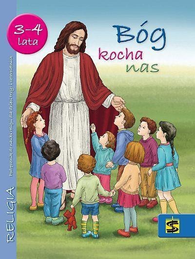 Katechizm 3-4 lata Bóg kocha nas podręcznik ŚBM Katechizm 3-4 lata Bóg kocha nas podręcznik ŚBM