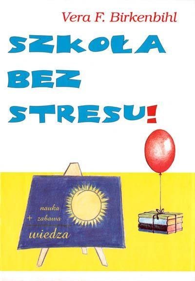 Szkoła bez stresu Szkoła bez stresu