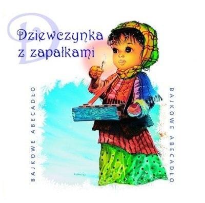 Bajkowe Abecadło - Dziewczynka z zapałkami CD Bajkowe Abecadło - Dziewczynka z zapałkami CD