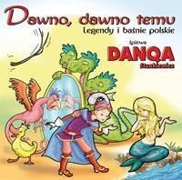 Dawno, dawno temu - legendy i baśnie polskie CD Dawno, dawno temu - legendy i baśnie polskie CD
