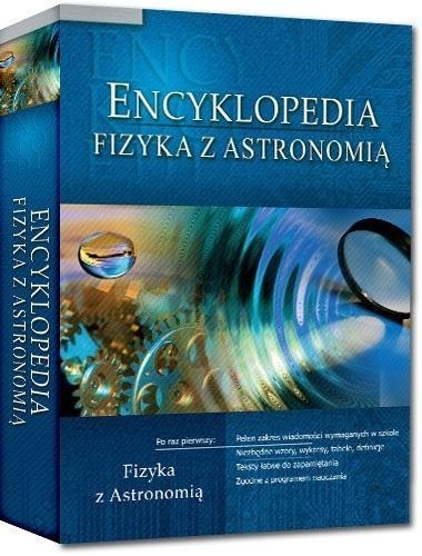 Encyklopedia szkolna - Fizyka z astronomią GREG Encyklopedia szkolna - Fizyka z astronomią GREG