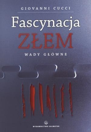 Fascynacja Złem. Wady główne Fascynacja Złem. Wady główne