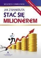 Jak z bankruta stać się milionerem? Jak z bankruta stać się milionerem?