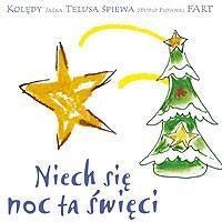 Kolędy Jacka Telusa - Niech się noc ta święci Kolędy Jacka Telusa - Niech się noc ta święci