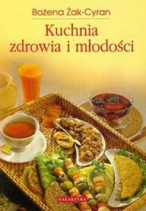 Kuchnia zdrowia i młodości Kuchnia zdrowia i młodości