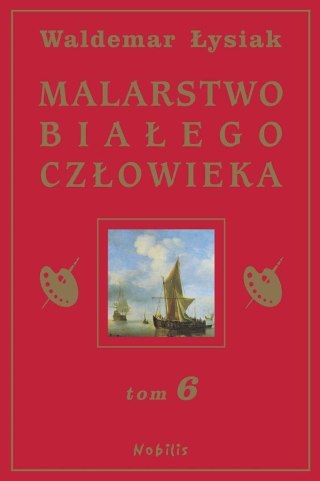 Malarstwo Białego Człowieka T.6