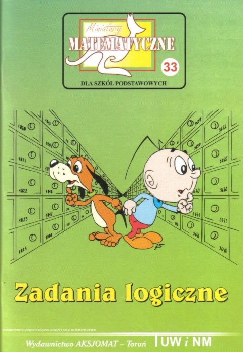 Miniatury matematyczne 33 Zadania logiczne Miniatury matematyczne 33 Zadania logiczne