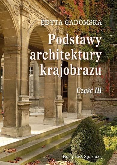Podstawy architektury krajobrazu cz.3 HORTPRESS Podstawy architektury krajobrazu cz.3 HORTPRESS