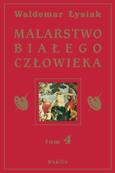 Malarstwo Białego Człowieka T.4