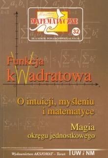 Miniatury matematyczne 32 Funkcja kwadratowa Miniatury matematyczne 32 Funkcja kwadratowa